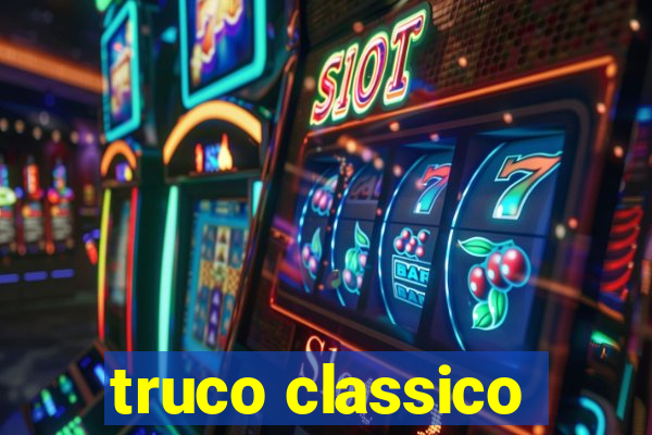 truco classico